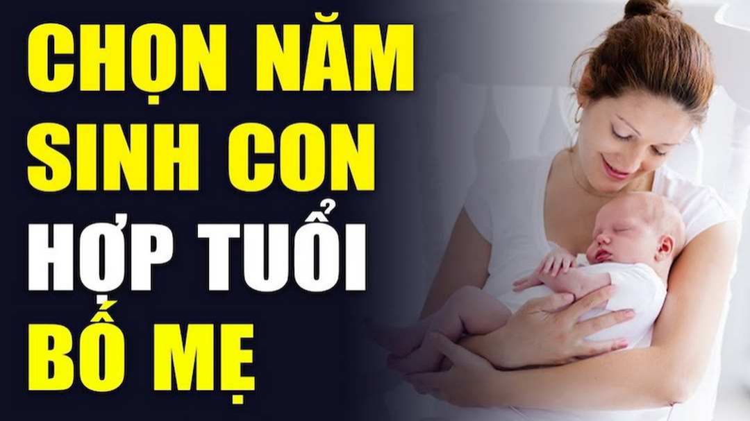 Chọn năm sinh con sao cho hợp tuổi bố mẹ