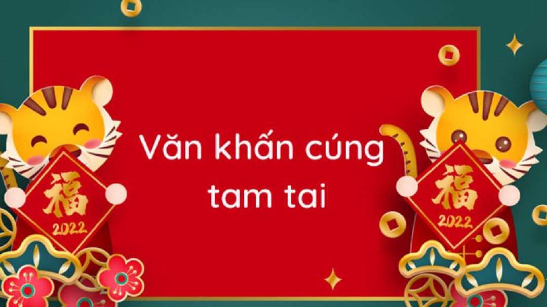 Văn khấn cúng tam tai